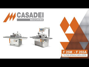 Casadei F25 Spindle Moulder